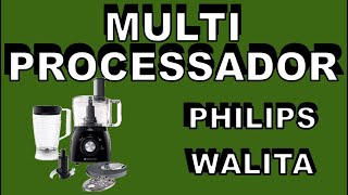 MULTIPROCESSADOR PHILIPS WALITA Multiprocessador de Alimentos COMO MONTAR MULTIPROCESSADOR [upl. by Suinotna741]