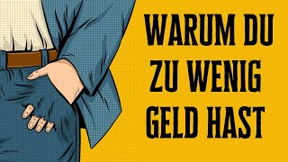 Die Wahrheit warum du zu wenig Geld hast [upl. by Johiah895]