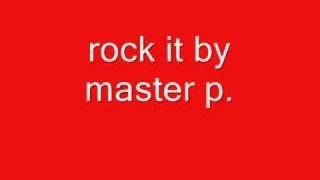 rock it by master p [upl. by Aitnis]