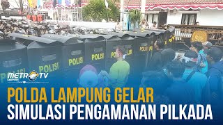 POLDA LAMPUNG GELAR SIMULASI PENGAMANAN PILKADA [upl. by Clemens]