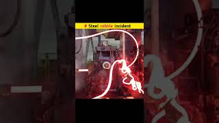 Why cobble happen in steel making process shorts factory making experiment metal workers [upl. by Nidla]