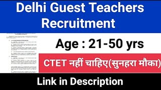 दिल्ली गेस्ट टीचर भर्तीबिना CTET दिल्ली में गेस्ट टीचर बनने का मौकाAge2150 yrsdsssb recruitment [upl. by Vallery]