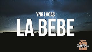 Yng Lvcas  La Bebe LetraLyrics [upl. by Purity834]