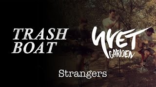 Trash Boat  Strangers Acoustic Cover Yvet Garden [upl. by Styles]