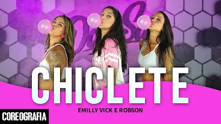 CHICLETE  EMILLY VICK E ROBSON  DanSa  Daniel Saboya Coreografia [upl. by Demmy]