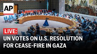 UN Security Council LIVE Vote on US resolution calling for Gaza ceasefire [upl. by Henke875]