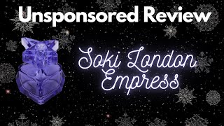 New Soki London Empress Perfume Review Not Sponsored Influencer Fragrances Perfumes Collection King [upl. by Aisatal377]