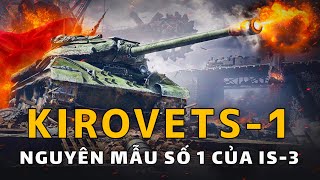 Kirovets1 Nguyên mẫu đầu tiên của IS3  World of Tanks [upl. by Queridas]