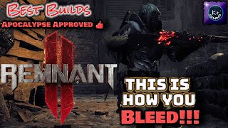 quotBleeding the Way Remnant 2 Bleed Build Mastery Guidequot [upl. by Ilatfan606]