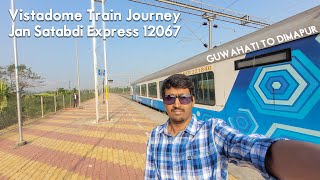 Guwahati to Dimapur Vistadome Train Journey  12067 Jorhat Jan Satabdi Express [upl. by Ayatal]