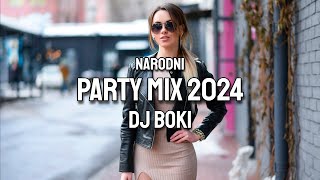 NARODNI PARTY MIX 2024 by DJ BOKI [upl. by Yentrac]