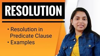 Resolution  Artificial Intelligence  Resolution in Predicate Clause  AI  Kanika Sharma [upl. by Uriah]