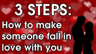 How to make someone fall in love with you  3 Steps to getting your crush to love you [upl. by Attikin]