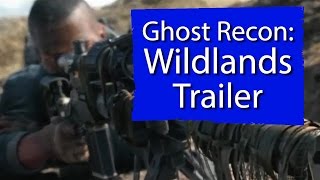 Ghost Recon Wildlands Trailer  Ubisoft E3 2016 [upl. by Urbani]