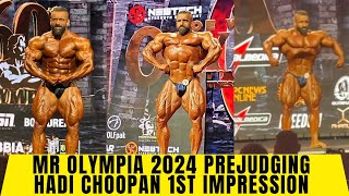 Mr Olympia 2024 Prejudging Hadi Choopan 1st impression [upl. by Werdnaed292]