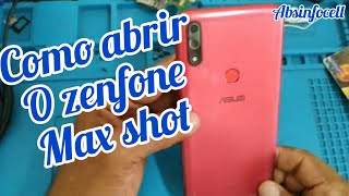 Como abrir o Asus zenfone Max shot 2020 [upl. by Asserac]