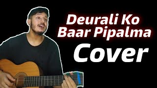 Tirkha Lage Nirmaya Cover  Yogesh Siwakoti  DeuraliKo Bar Pipalma [upl. by Joselow]