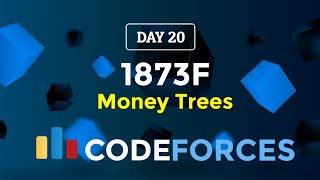 Day 20  1873F Money Trees  Codeforces Round 898 Div 4  Codeforces 30 Days [upl. by Gisser]