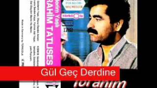 Ibrahim Tatlises  Gul Gec Derdine [upl. by Zorine656]