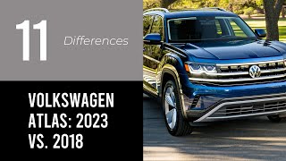 Volkswagen Atlas 2023 vs 2018 [upl. by Latonia]