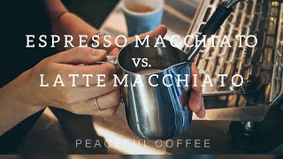 How to make Espresso Macchiato vs Latte Macchiato Peaceful Coffee [upl. by Quartet]