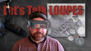 Lets Talk Coin Magnification Charles Recommends Loupes [upl. by Lubbock]