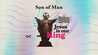 Jesus is Our King Son of Man  September 24 2023  Sunday Service [upl. by Nnyleuqcaj]