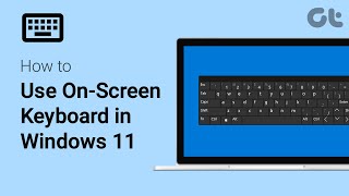 How to Use OnScreen Keyboard in Windows 11 [upl. by Aramoy]