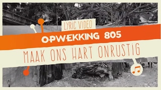 Opwekking 805  Maak Ons Hart Onrustig  CD41  lyric video [upl. by Landes]