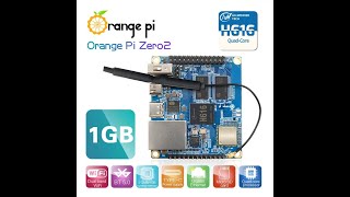 Orange Pi Zero 2 1GB RAM with Allwinner H616 ChipSupport BT Wifi Run Android 10UbuntuDebian OS [upl. by Eseneg]