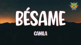 Camila  Bésame  LetraLyrics [upl. by Zul252]