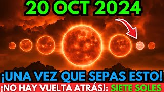 ¡PRECAUCIÓN🛑La energía de los SIETE SOLES cambiará todo antes de la LUNA LLENA☀️14 de Octubre🌍 [upl. by Nomad]