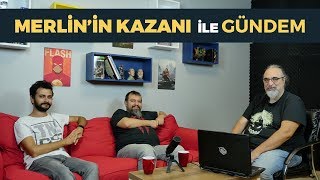 MERLİNİN KAZANI MURAT OKTAY VE ERSİN KILIÇ İLE GÜNDEM [upl. by Jeaz999]