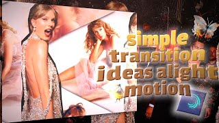 ❥Simple Transition Tutorial  Alight Motion [upl. by Leuqer72]