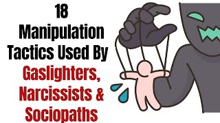 18 Manipulation Tactics Used by Gaslighters Narcissists amp Sociopaths [upl. by Bibeau]