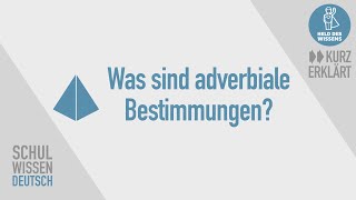 Adverbiale Bestimmungen  Satzglieder Deutsch  kurz erklärt [upl. by Mireielle339]