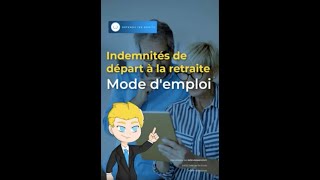 Indemnité de départ à la retraite  comment ça marche [upl. by Refannej]