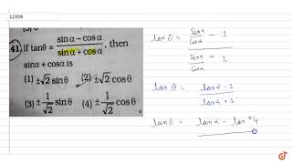 If tan theta  sin alpha  cos alpha sin alpha  cos alpha then sin alphacos alpha i [upl. by Schnabel]