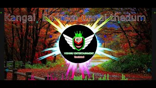 kangal endrum unnai thedum dj remix song  tamil dj songs  Dj Vishnu Entertainment [upl. by Sirromal]