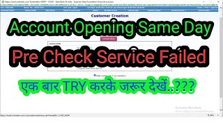 SBI CSP ACCOUNT OPENING SAME DAY 🔥🔥🔥 Pre Check Service Failed😊😊😊 [upl. by Nnarefinnej]