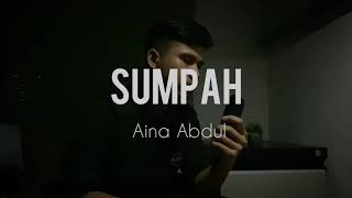 Sumpah  Aina Abdul Cover by Fikri Najmi  Male Key [upl. by Grassi142]