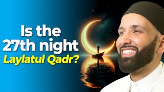 Is the 27th night Laylatul Qadr  Dr Omar Suleiman [upl. by Christophe]