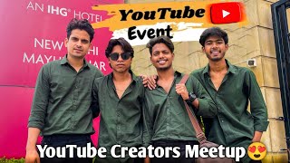 YouTube Creators Meetup 😊 [upl. by Sjoberg]