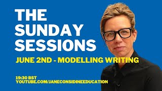 The Sunday Sessions  Session 3  Modelling Writing [upl. by Laverna]