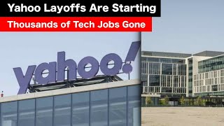 Yahoo Begins Layoffs as Tech Companies Fire THOUSANDS [upl. by Ellirpa]