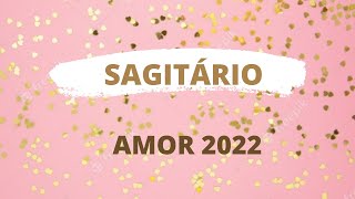 ♐ SAGITÁRIO AMOR ❤️ 2022 O ANO QUE A ESPIRITUALIDADE 🙏 ENTREGA A SUA VITÓRIA 🌞🌜❤️❤️❤️❤️❤️❤️❤️ [upl. by Andra]