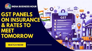 GST Rate Cuts Panels to Discuss Insurance Premium Reduction on October 19  CNBC TV18 [upl. by Nyltiak496]