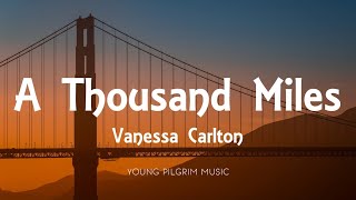 Vanessa Carlton  A Thousand Miles Lyrics [upl. by Bret734]