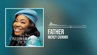 Mercy Chinwo  Father Official Audio [upl. by Xanthus279]