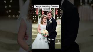 Duggar Wedding Dresses RANKED [upl. by Yelkcub265]